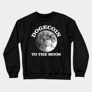 dogecoin to the moon funny crypto quote gift Crewneck Sweatshirt